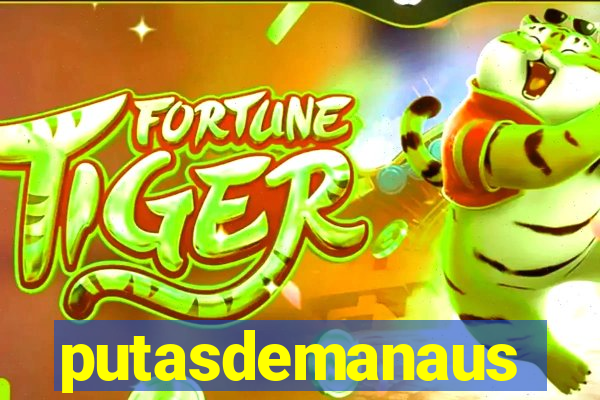 putasdemanaus
