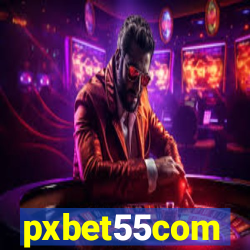 pxbet55com