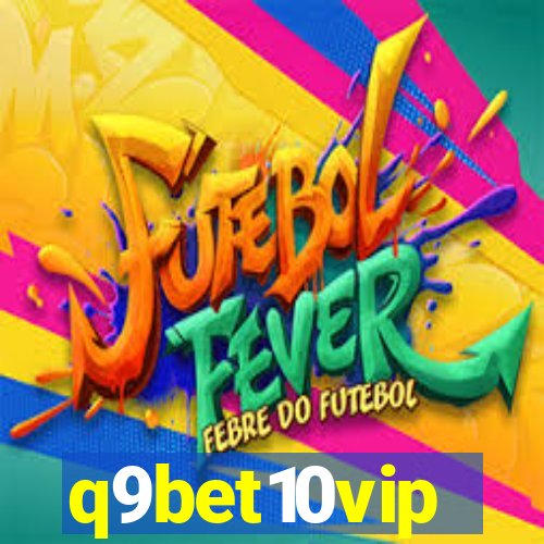 q9bet10vip