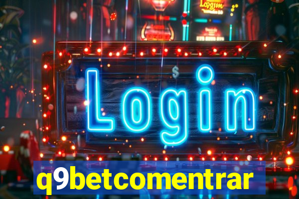 q9betcomentrar