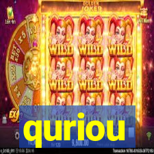 quriou