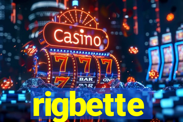 rigbette