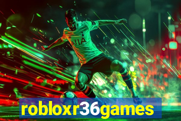robloxr36games