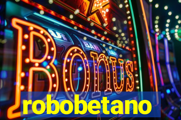 robobetano