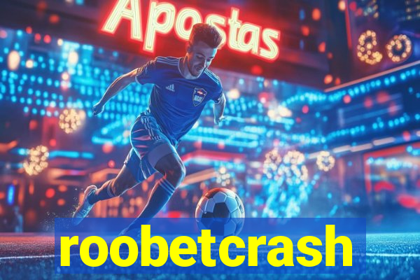 roobetcrash