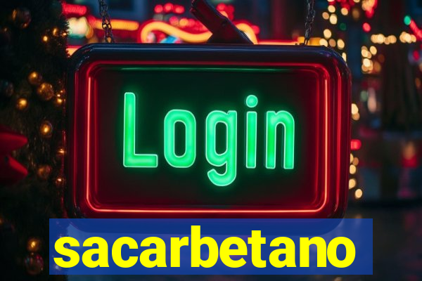 sacarbetano