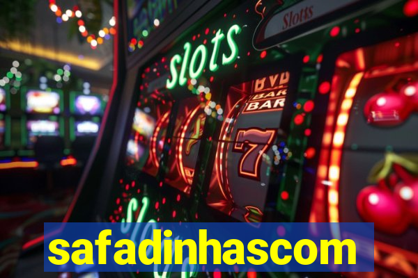 safadinhascom