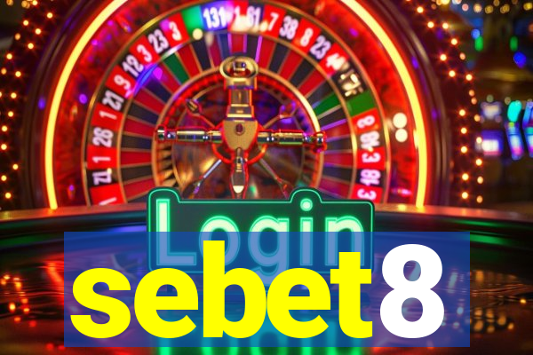 sebet8