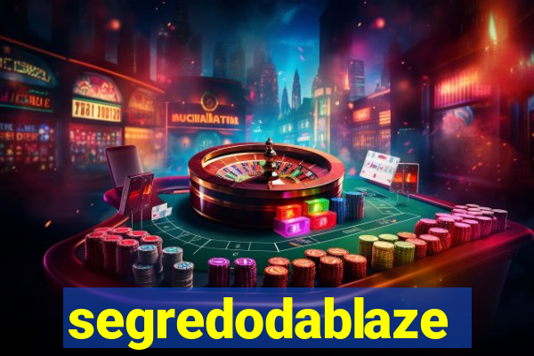 segredodablaze