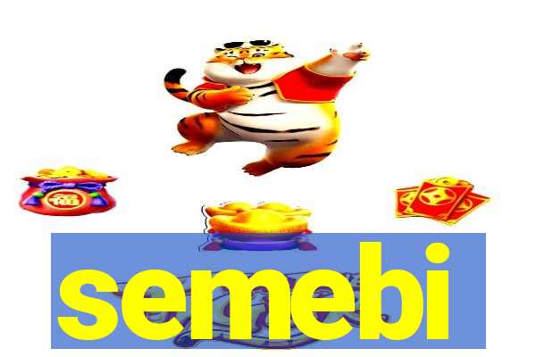 semebi