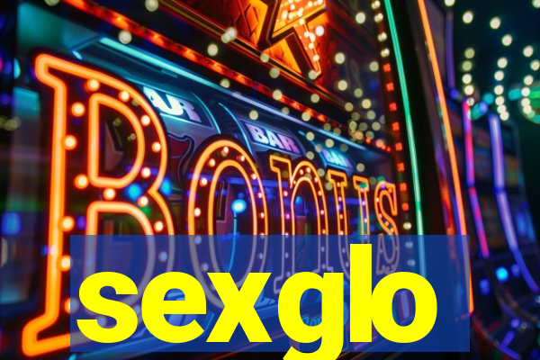 sexglo