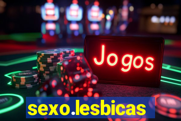 sexo.lesbicas