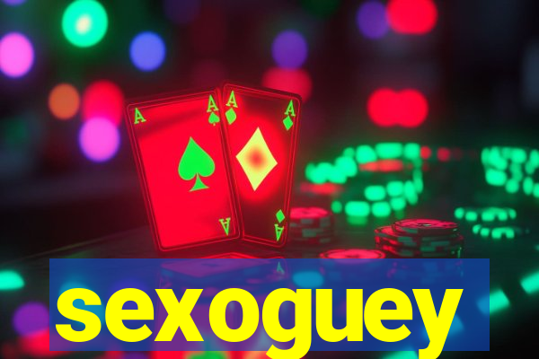 sexoguey