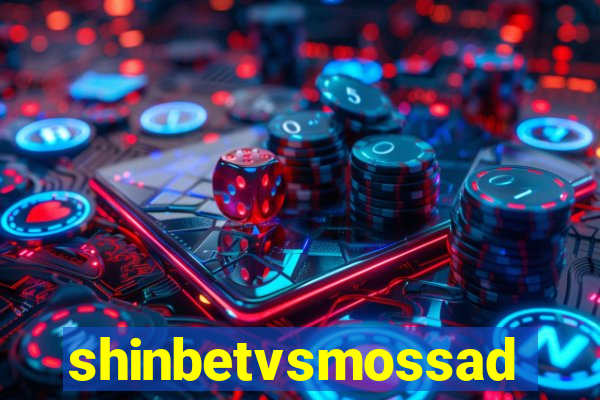 shinbetvsmossad