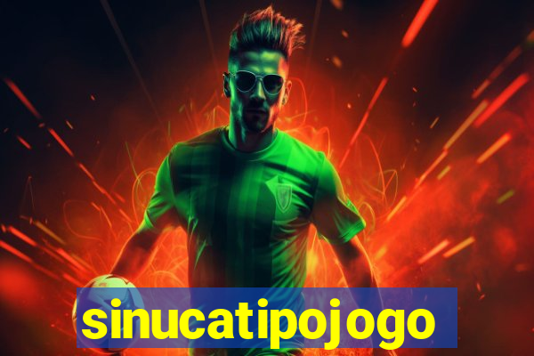 sinucatipojogo