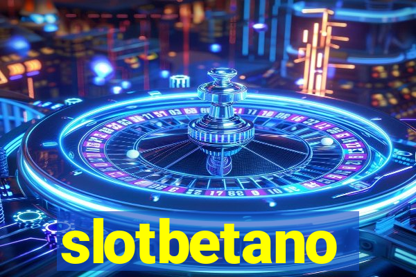 slotbetano