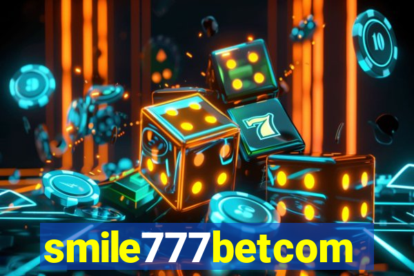 smile777betcom