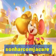 sonharcomjacare