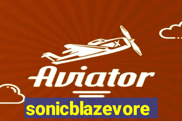 sonicblazevore