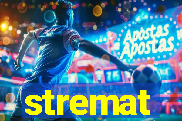 stremat