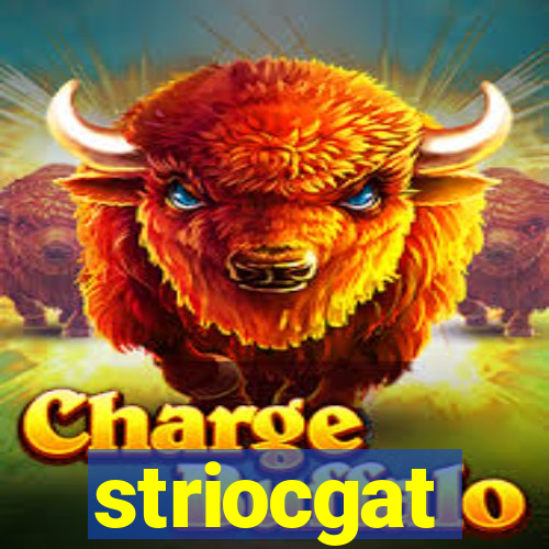 striocgat