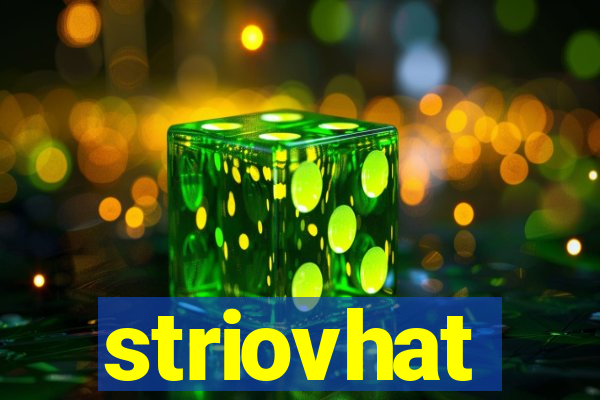 striovhat