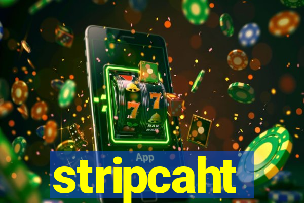 stripcaht