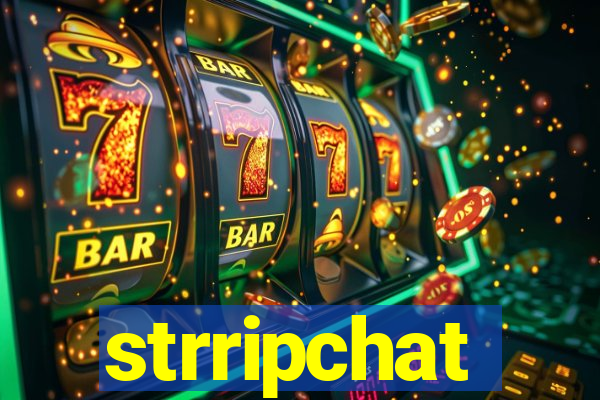 strripchat