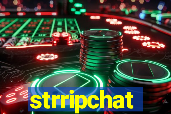 strripchat