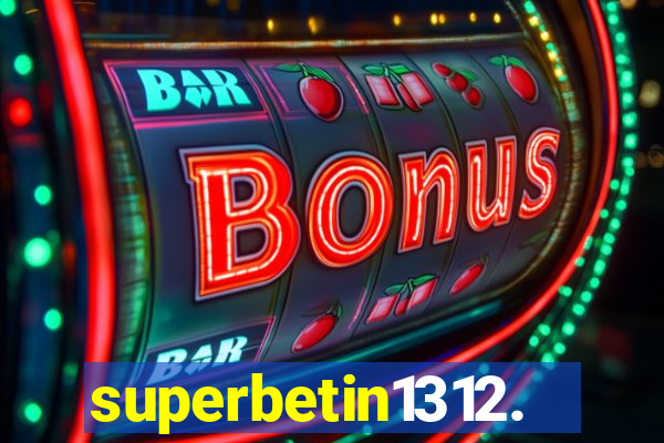 superbetin1312.com