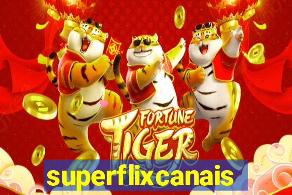 superflixcanais
