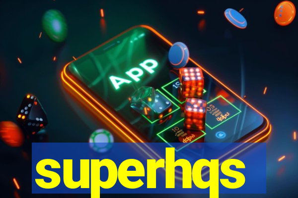 superhqs