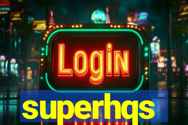 superhqs