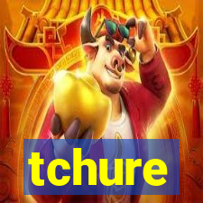 tchure