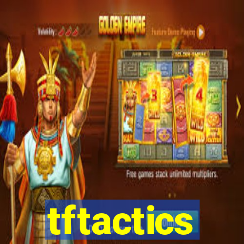 tftactics