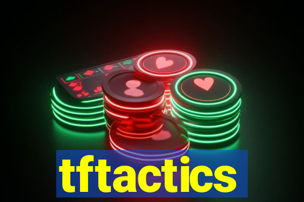 tftactics