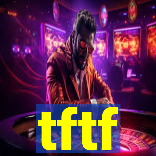 tftf