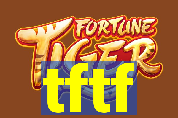 tftf