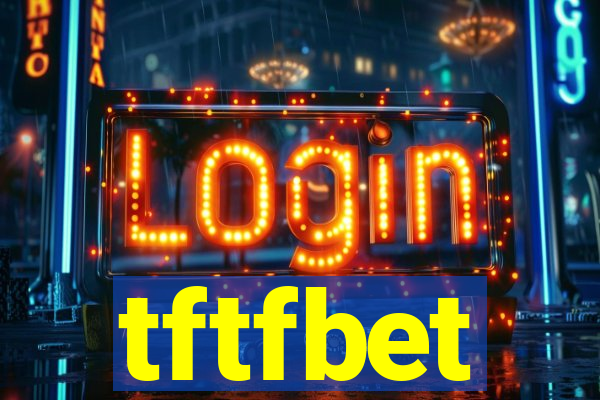 tftfbet