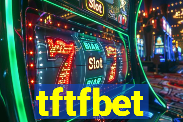tftfbet