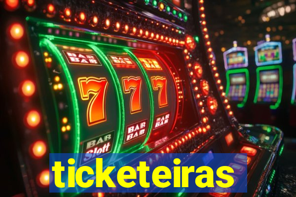 ticketeiras