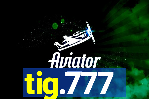 tig.777