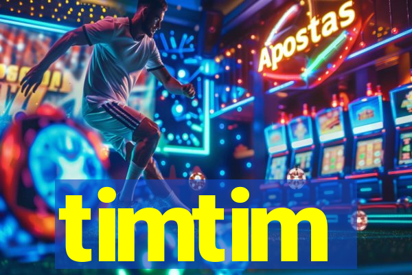 timtim