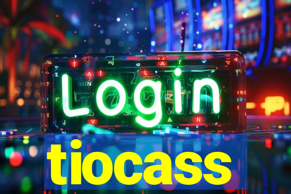 tiocass