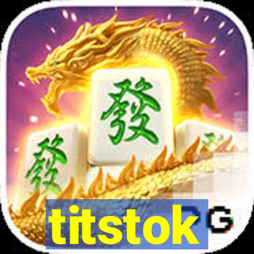 titstok