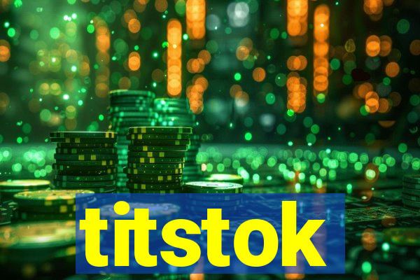 titstok