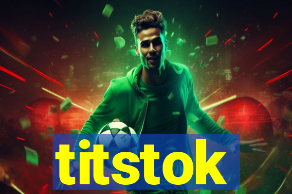 titstok