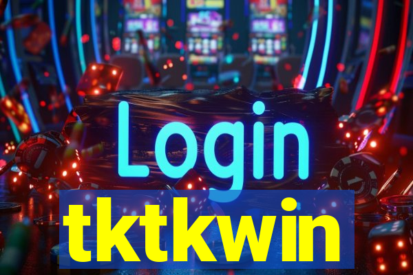 tktkwin