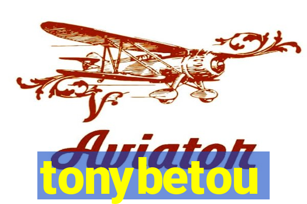 tonybetou
