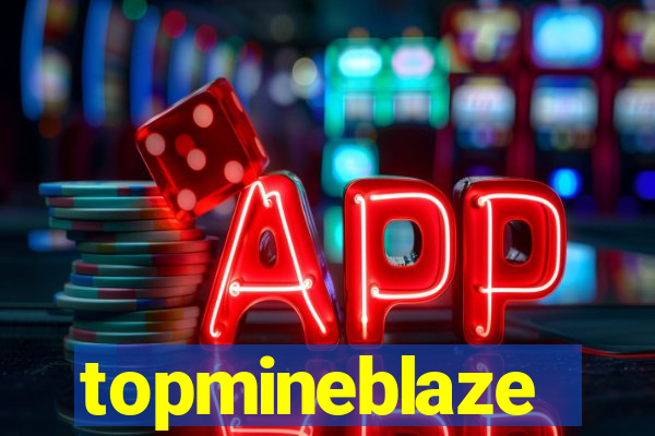 topmineblaze